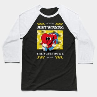 JUST WINNING THE SUPER BOWL AGAIN Baseball T-Shirt